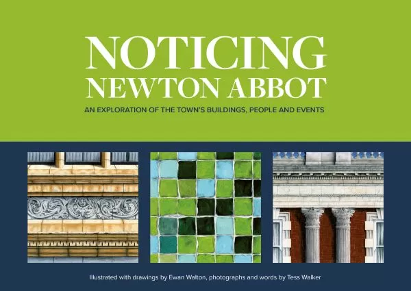 Noticing Newton Abbot front cover